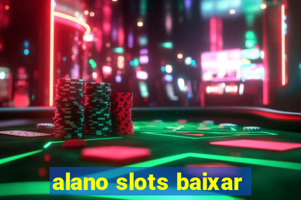 alano slots baixar